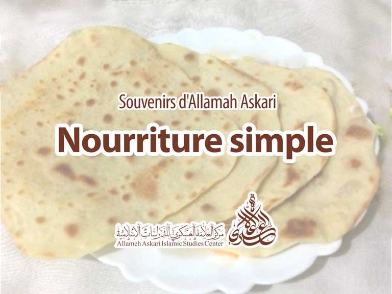 Nourriture simple – Souvenirs d’Allamah Askari